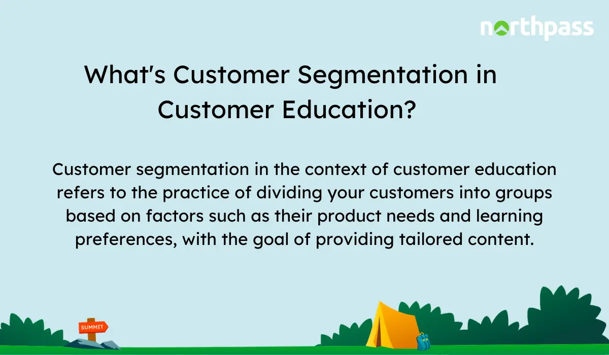 A Step-by-Step Guide To Segmenting Your Customer Education Program